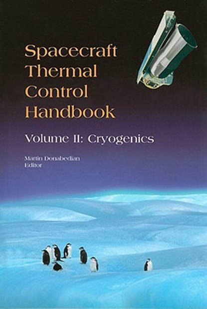 Spacecraft Thermal Control Handbook, Martin Donabedian - Gebonden - 9781884989148