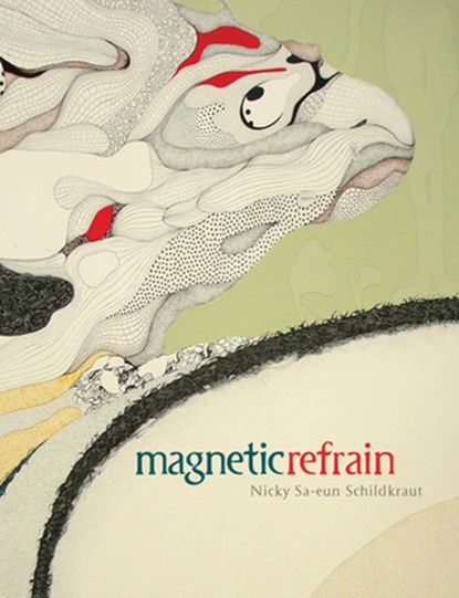 Magnetic Refrain, Nicky Sa-Eun Schildkraut - Paperback - 9781885030061