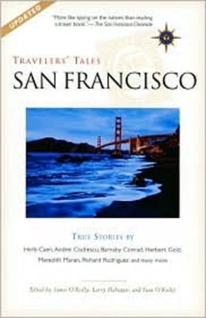 Travelers' Tales San Francisco, James O'Reilly ; Larry Habegger ; Sean O'Reilly - Paperback - 9781885211859