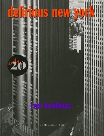 Delirious New York, Rem Koolhaas - Paperback - 9781885254009