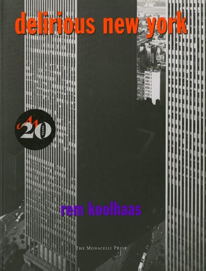 Delirious New York, Rem Koolhaas - Paperback - 9781885254009