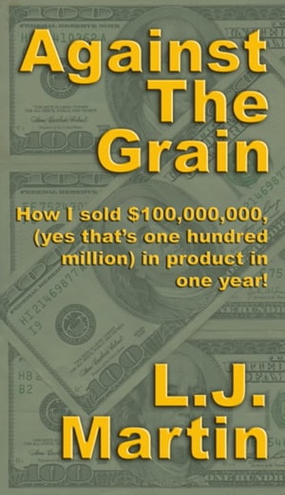 Against the Grain, L. J. Martin - Ebook - 9781885339591