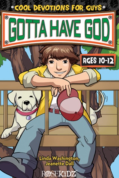 Gotta Have God: Cool Devotions for Guys Ages 10-12, Linda Washington - Paperback - 9781885358981