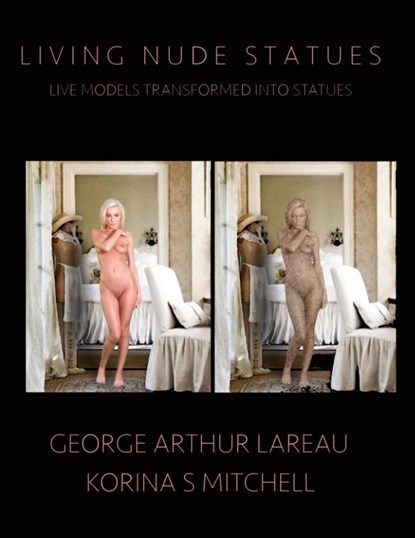 Living Nude Statues, George Arthur Lareau ; Korina S Mitchell - Gebonden - 9781885570215
