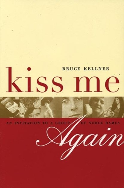 Kiss Me Again, Bruce Kellner - Paperback - 9781885586247