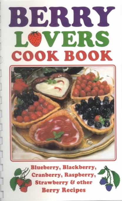 Berry Lovers Cookbook, Golden West Publishers - Paperback - 9781885590817