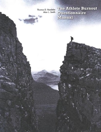 Athlete Burnout Questionnaire Manual, Thomas D Raedeke ; Alan L Smith - Paperback - 9781885693884