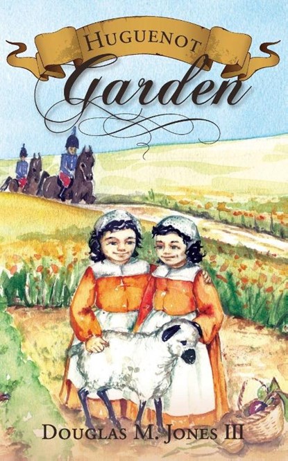 Huguenot Garden, Douglas M Jones - Paperback - 9781885767219
