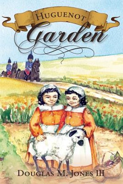 Huguenot Garden, Douglas M Jones - Paperback - 9781885767219