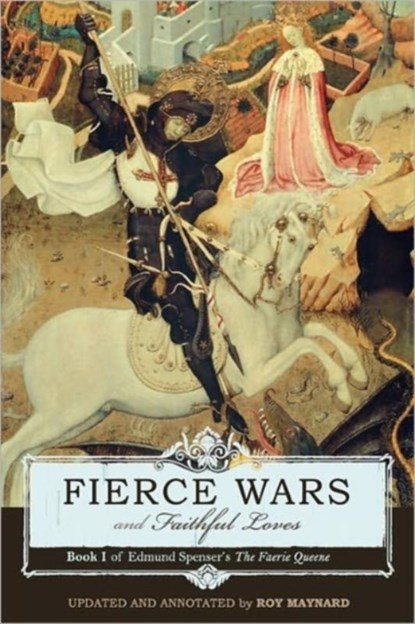 Fierce Wars and Faithful Loves, SPENSER,  Professor Edmund - Paperback - 9781885767394