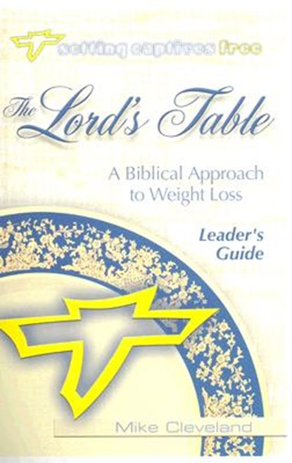 The Lord's Table Leader's Guide, Mike Cleveland - Paperback - 9781885904447