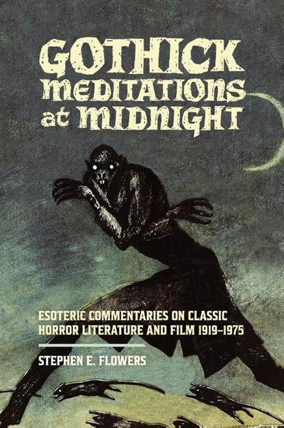 Gothick Meditations at Midnight, Stephen E. Flowers - Paperback - 9781885972859