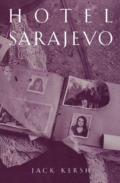 Hotel Sarajevo, Jack Kersh - Paperback - 9781885983213