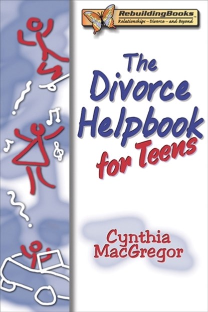 The Divorce Helpbook For Teens, Cynthia Macgregor - Paperback - 9781886230576