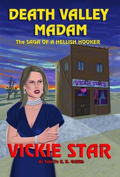 Death Valley Madam, Vickie Star ; Robert B. Griffith - Ebook - 9781886571297