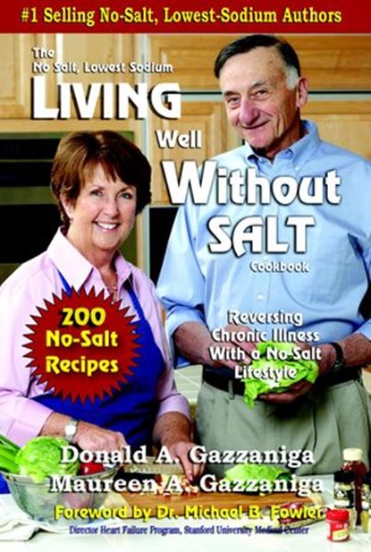 Living Well Without Salt, Donald Gazzaniga - Ebook - 9781886571587