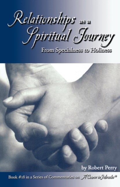 Relationships as a Spiritual Journey, Robert Perry - Paperback - 9781886602175