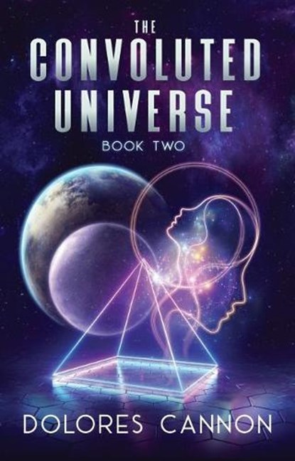 Convoluted Universe: Book Two, Dolores (Dolores Cannon) Cannon - Paperback - 9781886940987