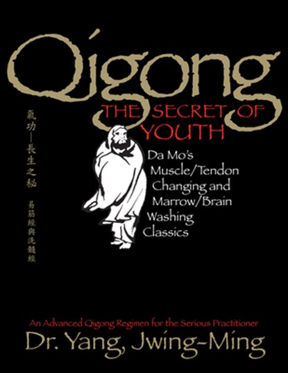 Qigong, The Secret of Youth, Yang Jwing-Ming - Paperback - 9781886969841