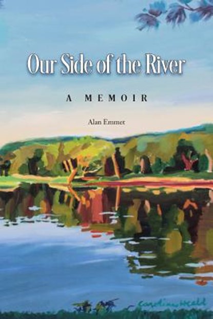 Our Side of the River, Alan Emmet - Paperback - 9781887043144