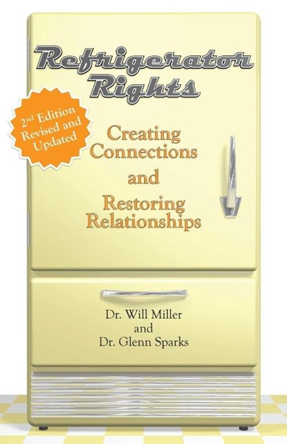 Refrigerator Rights, Dr Will Miller ; Glenn (Texas Christian Univ) Sparks - Paperback - 9781887043199