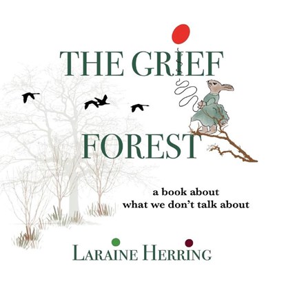 The Grief Forest, Laraine Herring - Paperback - 9781887043793