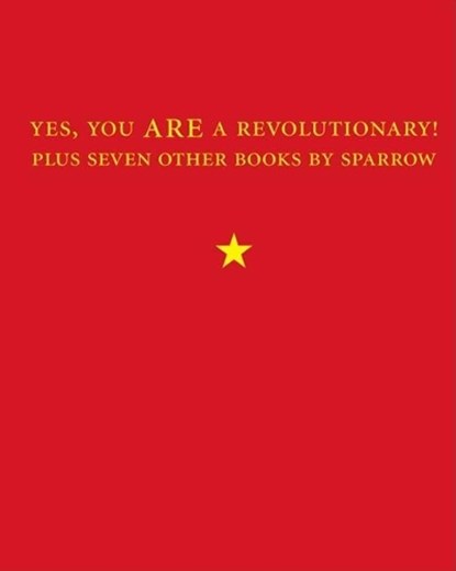 Yes, You Are a Revolutionary!, Sparrow - Paperback - 9781887128872