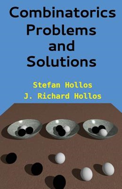 Combinatorics Problems and Solutions, J. Richard Hollos - Paperback - 9781887187138