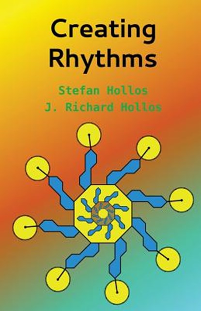 Creating Rhythms, J. Richard Hollos - Paperback - 9781887187220