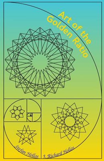Art of the Golden Ratio, J. Richard Hollos - Paperback - 9781887187305