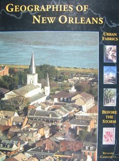 Geographies of New Orleans, CAMPANELLA,  Richard - Gebonden - 9781887366687