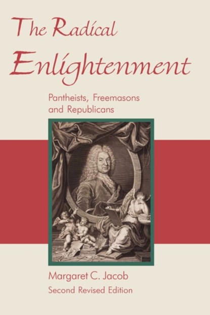 The Radical Enlightenment, Margaret C. Jacob - Paperback - 9781887560740