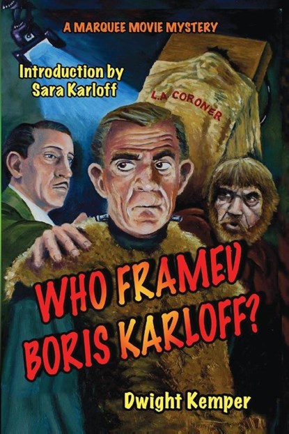 Who Framed Boris Karloff?, Dwight Kemper - Paperback - 9781887664745