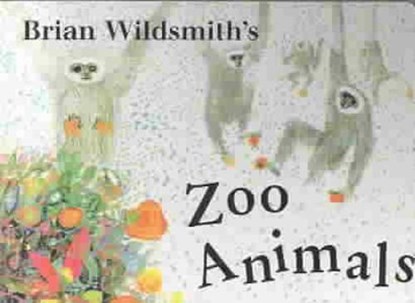 Zoo Animals, Brian Wildsmith - Gebonden - 9781887734929