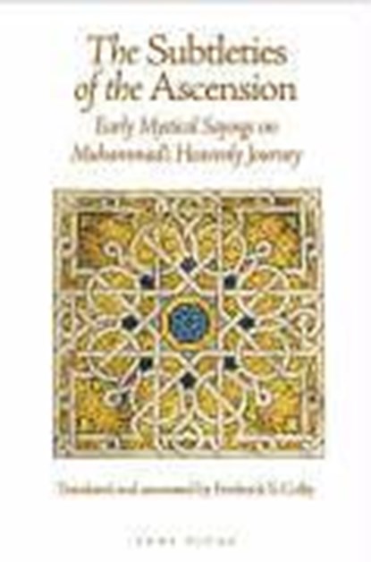 The Subtleties of the Ascension, Abu 'Abd Al-Rahman Sulami ; Frederick Colby - Paperback - 9781887752787