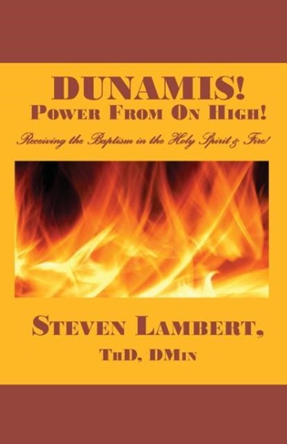 Dunamis! Power from on High!, Steven Lambert - Paperback - 9781887915151