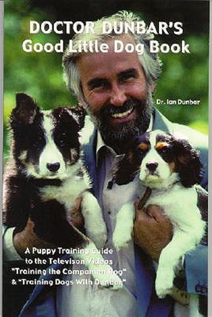 Doctor Dunbar's Good Little Dog Book, Ian Dunbar - Paperback - 9781888047028