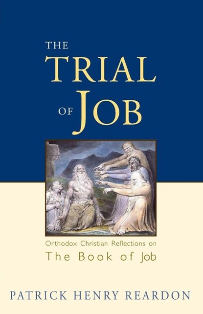 Trial of Job, Patrick Henry Reardon - Paperback - 9781888212723