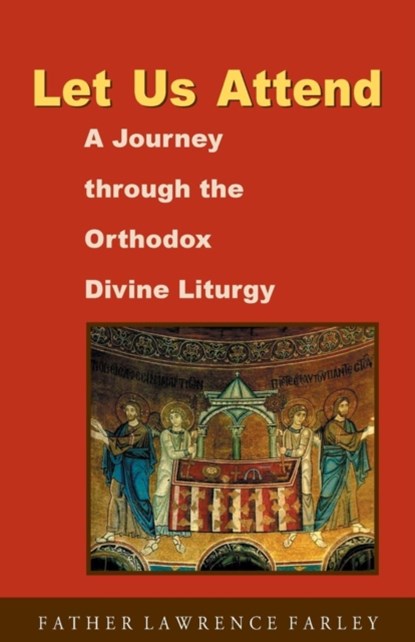 Let Us Attend, Fr. Lawrence R. Farley - Paperback - 9781888212877