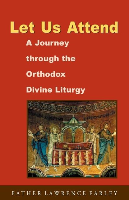 Let Us Attend, Fr. Lawrence R. Farley - Paperback - 9781888212877