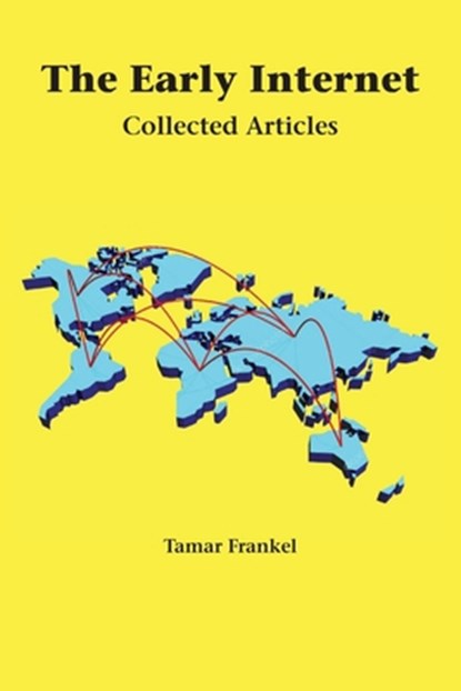 The Early Internet: Collected Articles, Tamar Frankel - Paperback - 9781888215885
