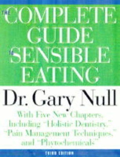 Complete Guide To Sensible Eating 3ed, NULL,  Gary, Ph.D. - Paperback - 9781888363616