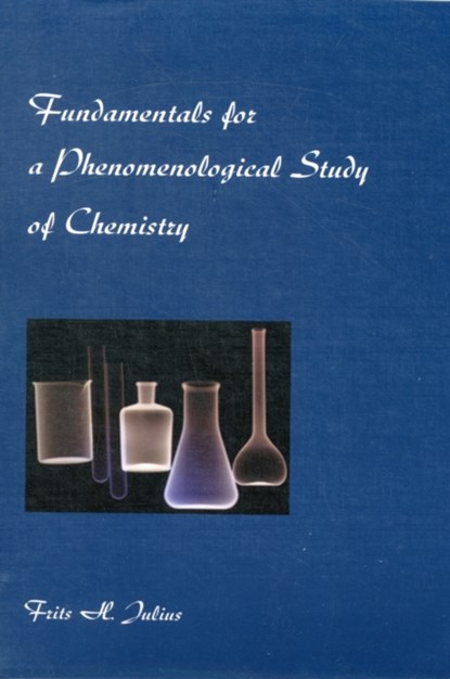 Fundamentals for a Phenomenological Study of Chemistry, Frits H. Julius - Paperback - 9781888365221