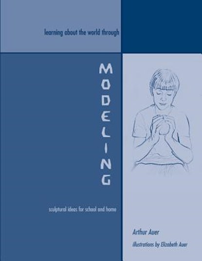 Learning about the World through Modeling, Arthur Auer - Paperback - 9781888365306