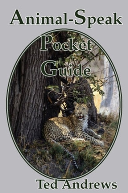 Animal-Speak Pocket Guide, Ted Andrews - Paperback - 9781888767612