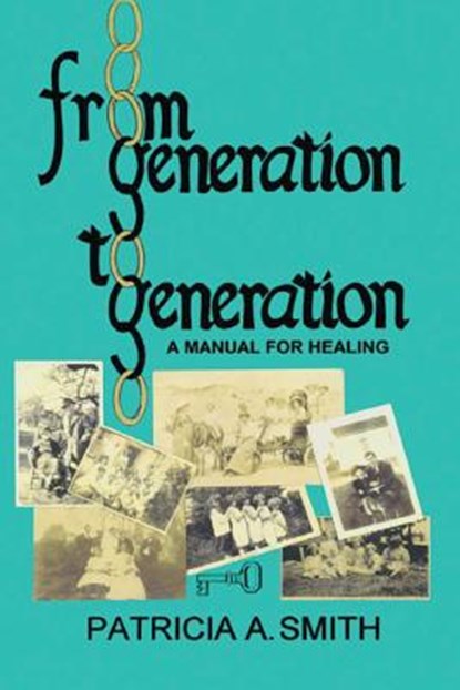 From Generation to Generation, Patricia a. Smith - Paperback - 9781888871241