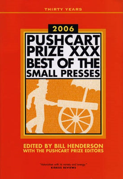 The Pushcart Prize XXX, Bill Henderson - Paperback - 9781888889413