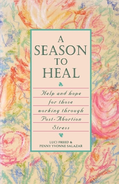 A Season to Heal, Luci Freed ; Penny Yvonne Salazar-Phillips - Paperback - 9781888952100