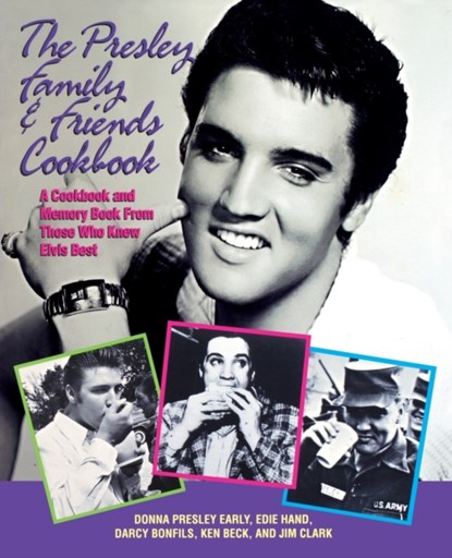 The Presley Family & Friends Cookbook, Donna Presley Early ; Edie Hand ; Darcy Bonfils ; Ken Beck ; Jim Clark - Paperback - 9781888952759
