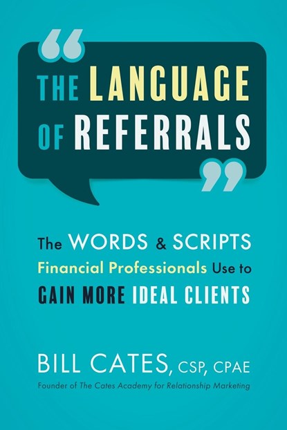 The Language of Referrals, Bill Cates - Paperback - 9781888970067